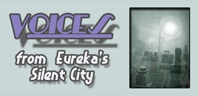 Voices from Eureka's Silent City