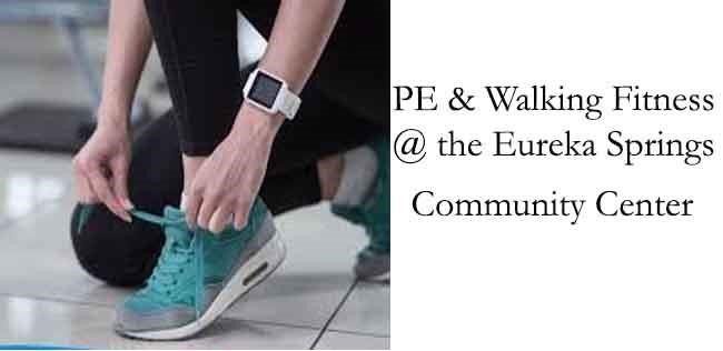 PE & Walking at the Eureka Springs Community Center 