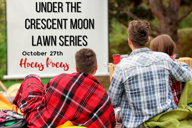 Under the Crescent Moon Lawn Series- Hocus Pocus Movie