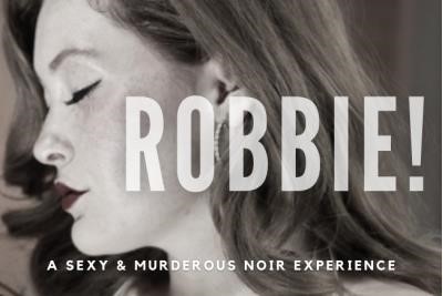 Intrigue Theater Presents  -  ROBBIE!